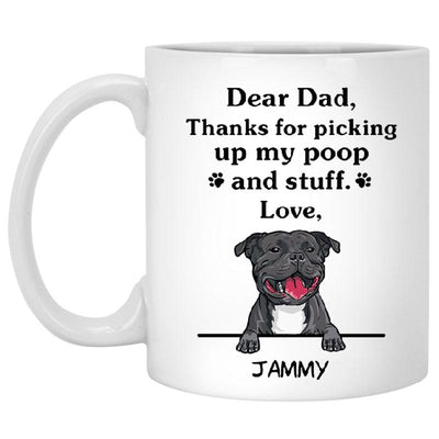 Thanks for picking up my poop and stuff, Funny Staffordshire Bull Terrier Personalized Coffee Mug, Custom Gift for Dog Lover