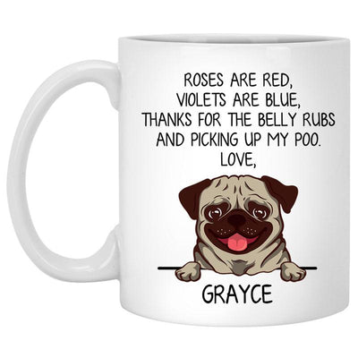 Roses are Red, Funny Pug Personalized Coffee Mug, Custom Gift for Dog Lovers