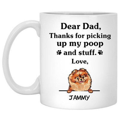 Thanks for picking up my poop and stuff, Funny Pomeranian Personalized Coffee Mug, Custom Gift for Dog Lovers