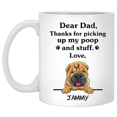 Thanks for picking up my poop and stuff, Funny Shar Pei Personalized Coffee Mug, Custom Gift for Dog Lover