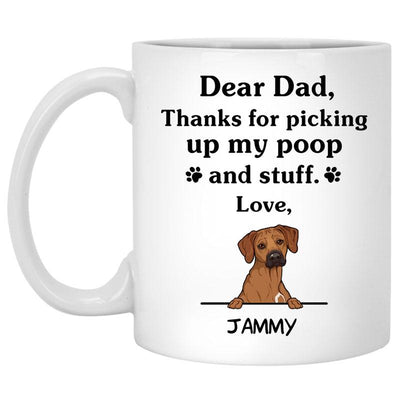 Thanks for picking up my poop and stuff, Funny Rhodesian Ridgeback Personalized Coffee Mug, Custom Gift for Dog Lover