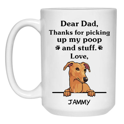 Thanks for picking up my poop and stuff, Funny Greyhound Personalized Coffee Mug, Custom Gift for Dog Lover
