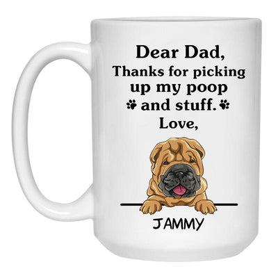 Thanks for picking up my poop and stuff, Funny Shar Pei Personalized Coffee Mug, Custom Gift for Dog Lover