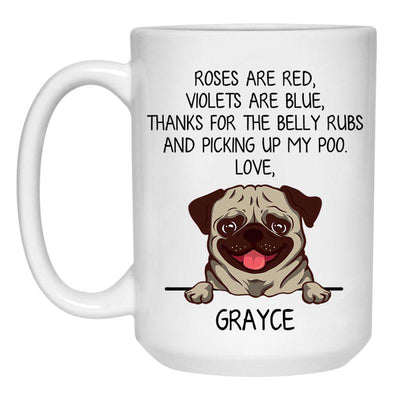 Roses are Red, Funny Pug Personalized Coffee Mug, Custom Gift for Dog Lovers