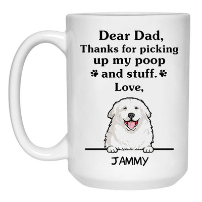 Thanks for picking up my poop and stuff, Funny Great Pyrenees Personalized Coffee Mug, Custom Gift for Dog Lover