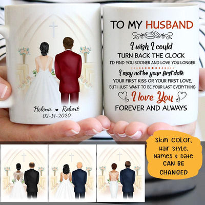 To my husband I wish I could turn back the clock, Church Wedding, Customized mug, Anniversary gift, Personalized love gift for him