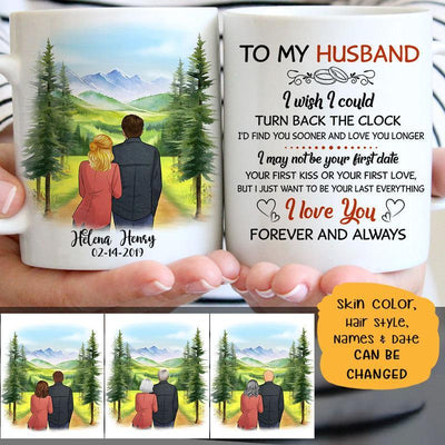 To my husband I wish I could turn back the clock Mountain, Customized mug, Anniversary gift, Personalized love gift for him