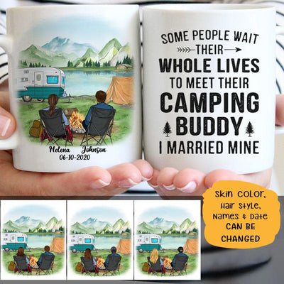 Some People Wait Their Whole Lives To Meet Their Camping Buddy I Married Mine, Customized Camping Couple mug, Anniversary gift, Personalized gift