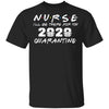 Nurse 2020 Quarantine Tee