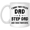 I have Two Tittle Dad And Step Dad Mug, Gift for Bonus Dad, Step Father's Birth Day Gift