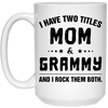 Two Titles Mom and Grammy Coffee Mugs