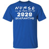 Nurse 2020 Quarantine Tee