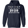 Teacher 2020 Quarantine Tee