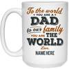 Dad You Are The World Personalized Mug, Custom name gift for Father