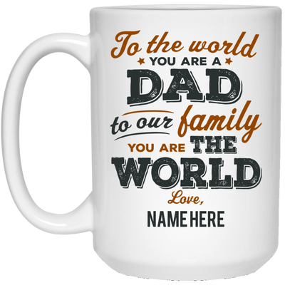 Dad You Are The World Personalized Mug, Custom name gift for Father