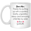 Mom Thanks for Putting Up My Sister Personalized Coffee Mugs
