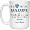 Love you Daddy From Top to Tips Personalized Mug, Custom Name Gift For Dad