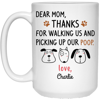 Mom Thanks for Walking Picking Poop Personalized Coffee Mugs