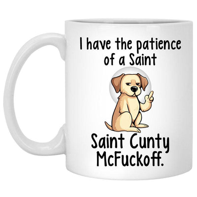 Patience of a Saint, Funny Labrador Retriever Coffee Mug for Dog Lovers