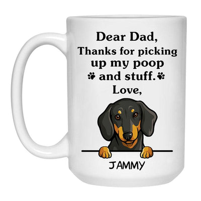 Thanks for picking up my poop and stuff, Funny Dachshund Personalized Coffee Mug, Custom Gift for Dog Lover
