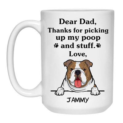 Thanks for picking up my poop and stuff, Funny Bulldog Personalized Coffee Mug, Custom Gift for Dog Lover