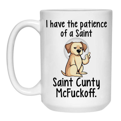 Patience of a Saint, Funny Labrador Retriever Coffee Mug for Dog Lovers