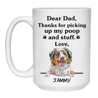 Thanks for picking up my poop and stuff, Funny Aussie Personalized Coffee Mug, Custom Gift for Dog Lover